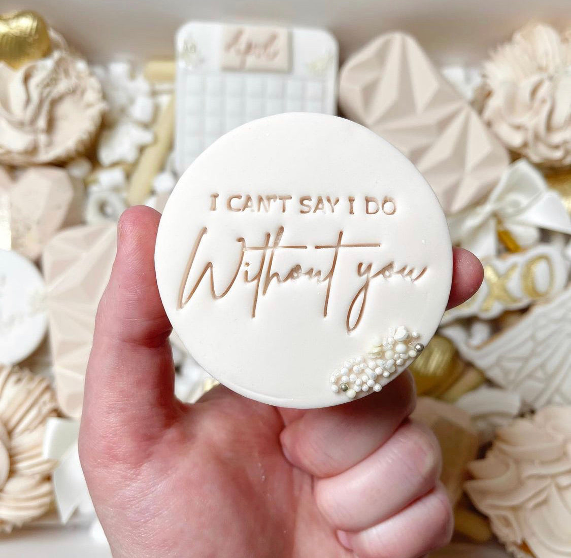 I Can’t Say I Do Without You Cookie Stamp