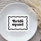 Bride Squad Wavy Border embosser and matching cutter