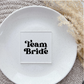 Team Bride embosser