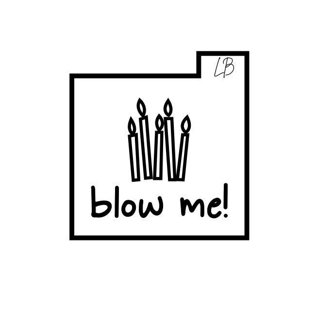 Blow Me Embosser