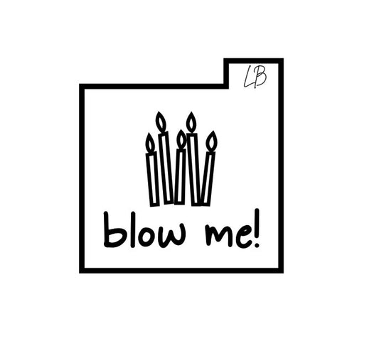 Blow Me Embosser