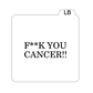 F U Cancer Embosser