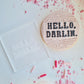 Hello Darlin Embosser