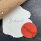 Bridesmaid Cookie Stamp