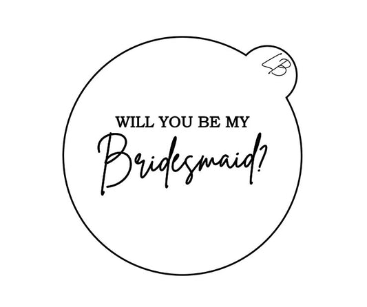 Will you be my Bridesmaid Embosser